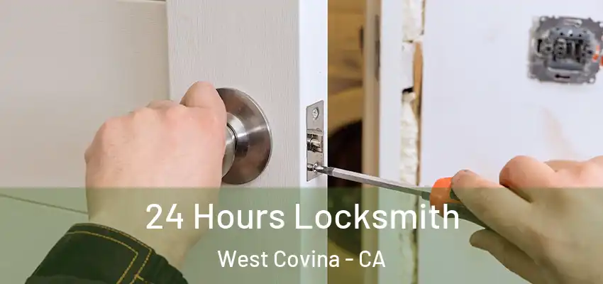  24 Hours Locksmith West Covina - CA