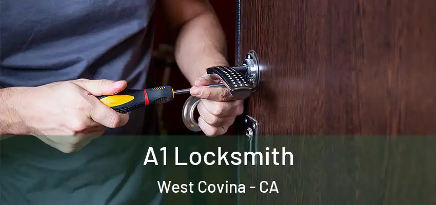  A1 Locksmith West Covina - CA