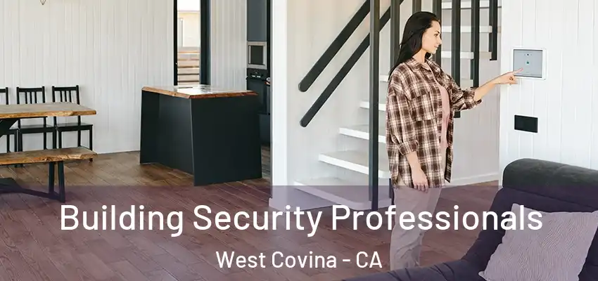  Building Security Professionals West Covina - CA