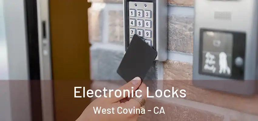 Electronic Locks West Covina - CA