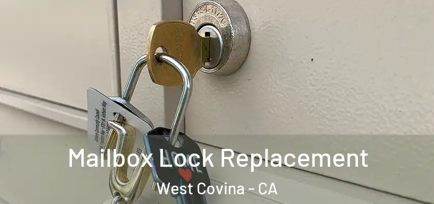 Mailbox Lock Replacement West Covina - CA