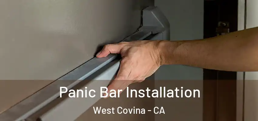 Panic Bar Installation West Covina - CA