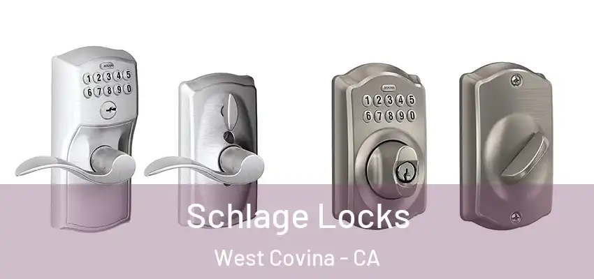  Schlage Locks West Covina - CA